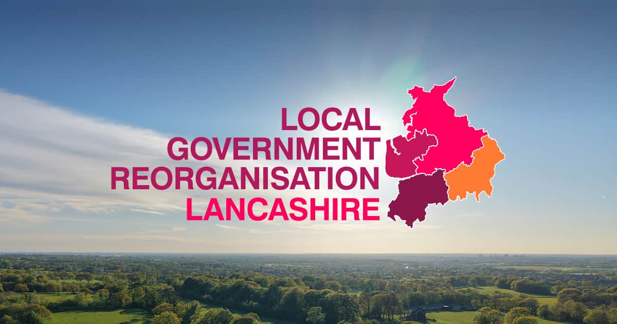 Local Government Reorganisation Lancashire. There is a map of the new Lancashire Council boundaries imposed over an scenic countryside photot
