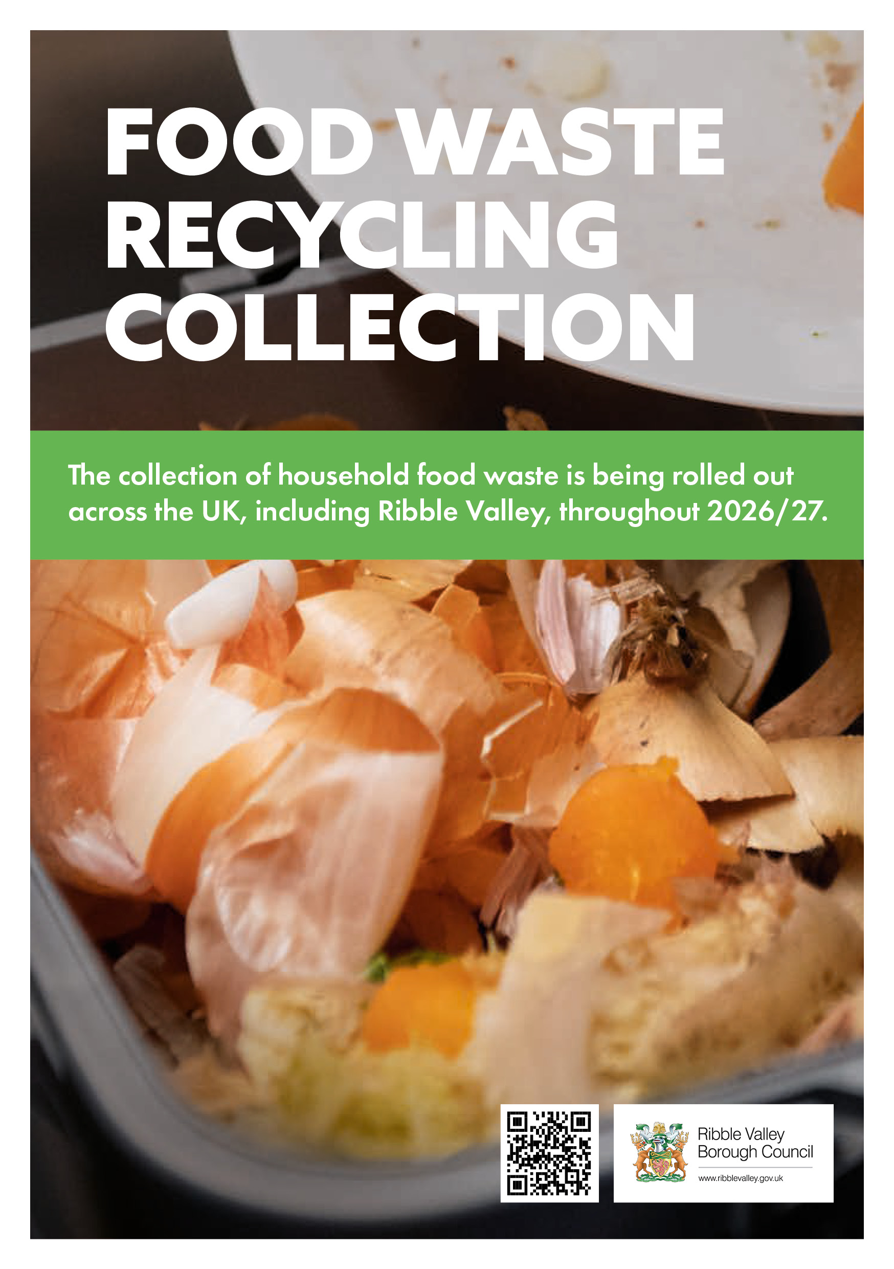 Food Waster Recycling Collection. The collection of household waste is being rolled out across the UK, including Ribble Valley, throughout 2026/27